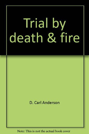 Trial by death & fire,Used