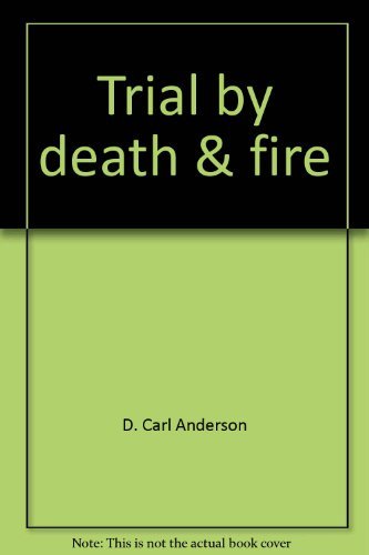 Trial by death & fire,Used
