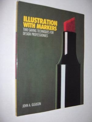 Illustration With Markers/Timesaving Techniques For Design Professionals,New