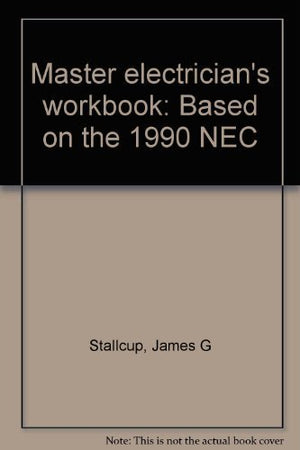 Master electrician's workbook: Based on the 1990 NEC,Used