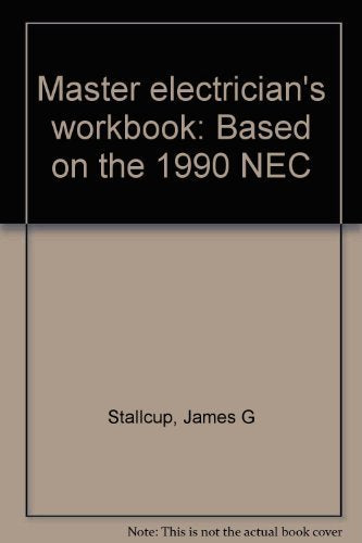 Master electrician's workbook: Based on the 1990 NEC,Used