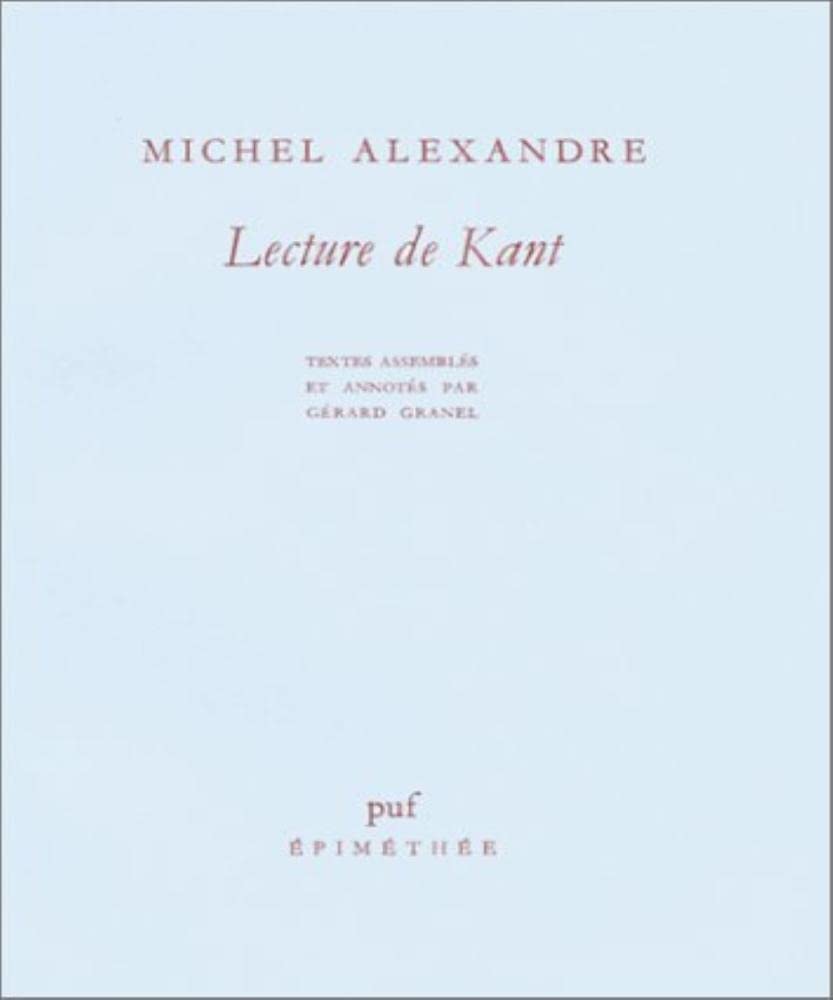 Lecture de Kant (Epimethee, essais philosophiques) (French Edition),Used