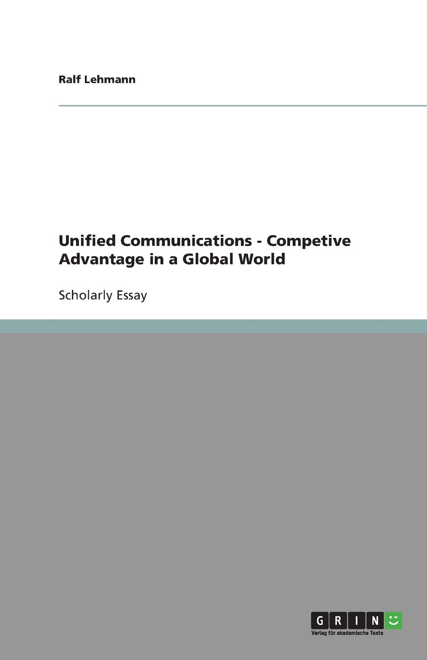 Unified Communications  Competive Advantage In A Global World,Used