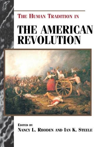 The Human Tradition In The American Revolution (The Human Tradition In America),New