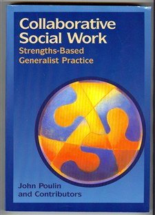 Collaborative Social Work: StrengthsBased Generalist Practice,Used