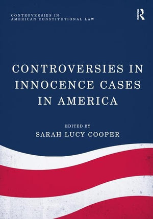 Controversies in Innocence Cases in America (Controversies in American Constitutional Law),Used