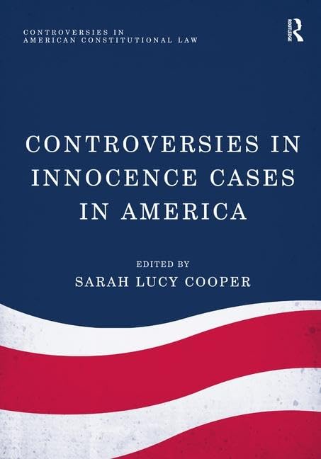 Controversies in Innocence Cases in America (Controversies in American Constitutional Law),Used