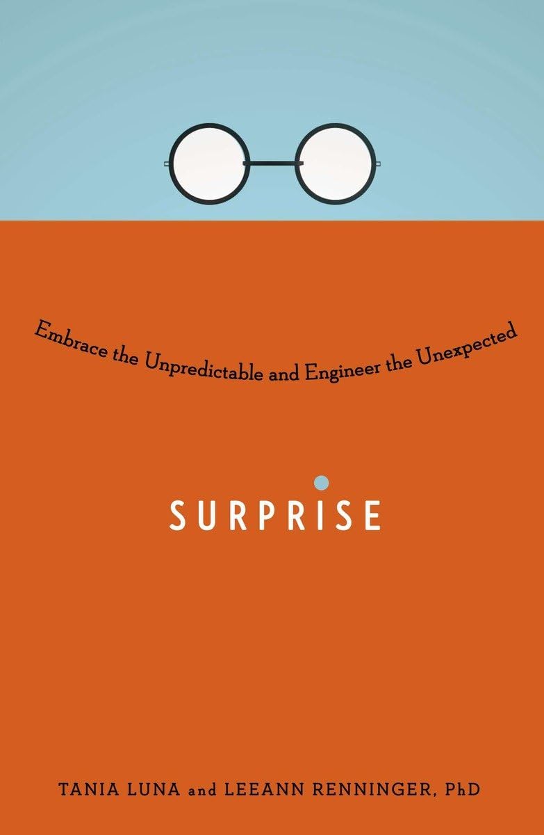 Surprise: Embrace the Unpredictable and Engineer the Unexpected,Used