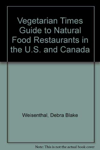 Vegetarian Times Guide To Natural Food Restaurants In The U.S. And Canada,Used