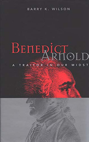 Benedict Arnold: A Traitor in Our Midst,Used