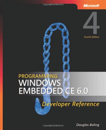 Programming Windows Embedded Ce 6.0 Developer Reference, 4Th Edition