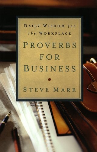 Proverbs for Business: Daily Wisdom for the Workplace,Used