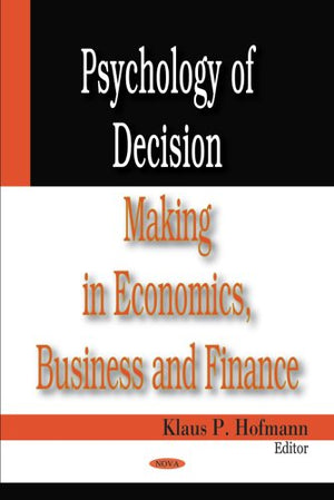 Psychology of Decision Making in Economics, Business and Finance,Used