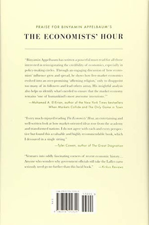 The Economists' Hour: False Prophets, Free Markets, And The Fracture Of Society,New