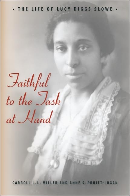 Faithful To The Task At Hand: The Life Of Lucy Diggs Slowe,Used