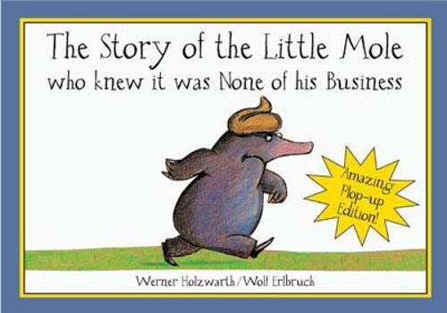 The Story of the Little Mole Who Knew It Was None of His Business: Plopup Edition!,Used