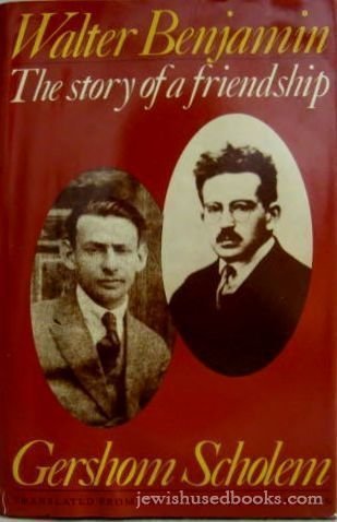Walter Benjamin: The Story of a Friendship (English and German Edition),New