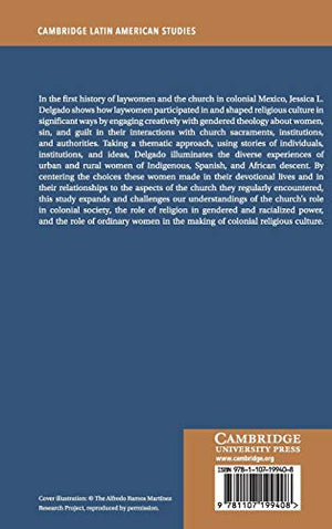 Laywomen and the Making of Colonial Catholicism in New Spain, 16301790 (Cambridge Latin American Studies, Series Number 110),Used