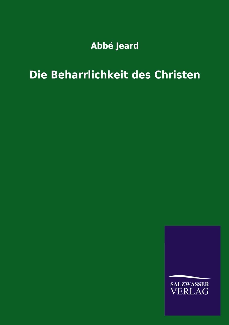 Die Beharrlichkeit des Christen (German Edition),Used