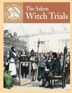 The Salem Witch Trials (Events That Shaped America),New
