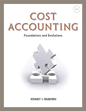 Cost Accounting: Foundations and Evolutions,New