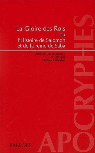 GLOIRE DES ROIS OU L'HIST. DE SALOMON ET DE LA REINE DE SABA (French Edition),Used