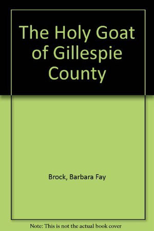 The Holy Goat of Gillespie County,Used