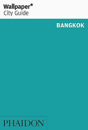 Wallpaper* City Guide Bangkok