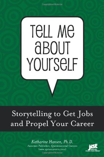 Tell Me About Yourself: Storytelling To Get Jobs And Propel Your Career,Used