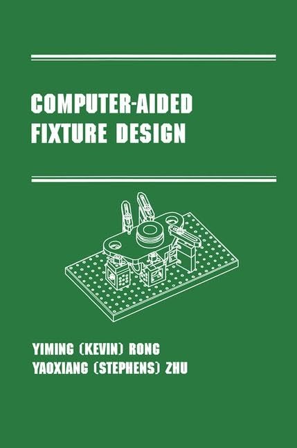 Computeraided Fixture Design: Manufacturing Engineering And Materials Processing Series/55,Used