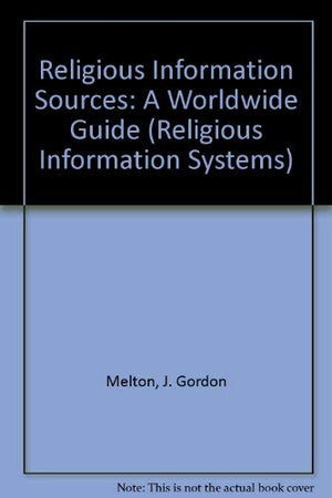 Religious Information Sources: A Worldwide Guide (Religious Information Systems),Used