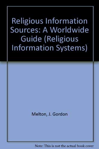Religious Information Sources: A Worldwide Guide (Religious Information Systems),Used