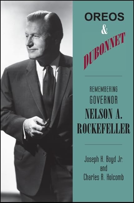 Oreos and Dubonnet: Remembering Governor Nelson A. Rockefeller (Excelsior Editions),Used