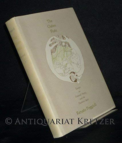The Oaten Flute: Essays On Pastoral Poetry And The Pastoral Ideal,Used