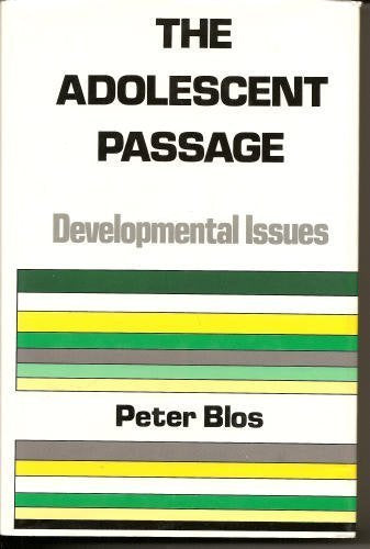 The Adolescent Passage: Developmental Issues,Used