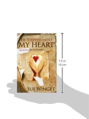 He Stepped Into My Heart: Healing for the Wounded,Used