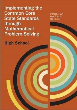 Implementing The Common Core State Standards Through Mathematical Problem Solving: High School-new
