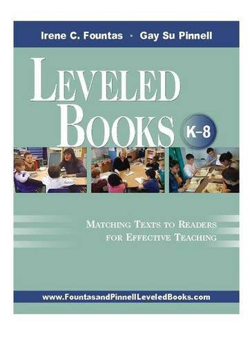 Leveled Books, K8: Matching Texts To Readers For Effective Teaching (F&P Professional Books & Multi)