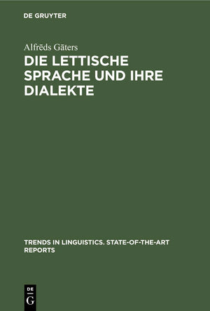 Die lettische Sprache und ihre Dialekte (Trends in Linguistics. StateoftheArt Reports, 9) (German Edition),Used