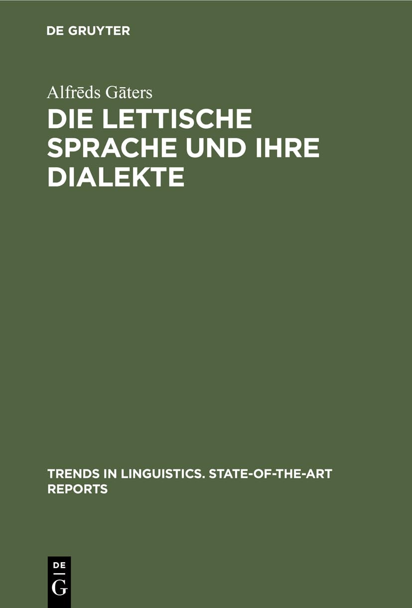 Die lettische Sprache und ihre Dialekte (Trends in Linguistics. StateoftheArt Reports, 9) (German Edition),Used