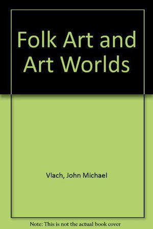Folk Art and Art Worlds,Used