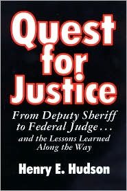 Quest for Justice : From Deputy Sheriff to Federal Judge,New