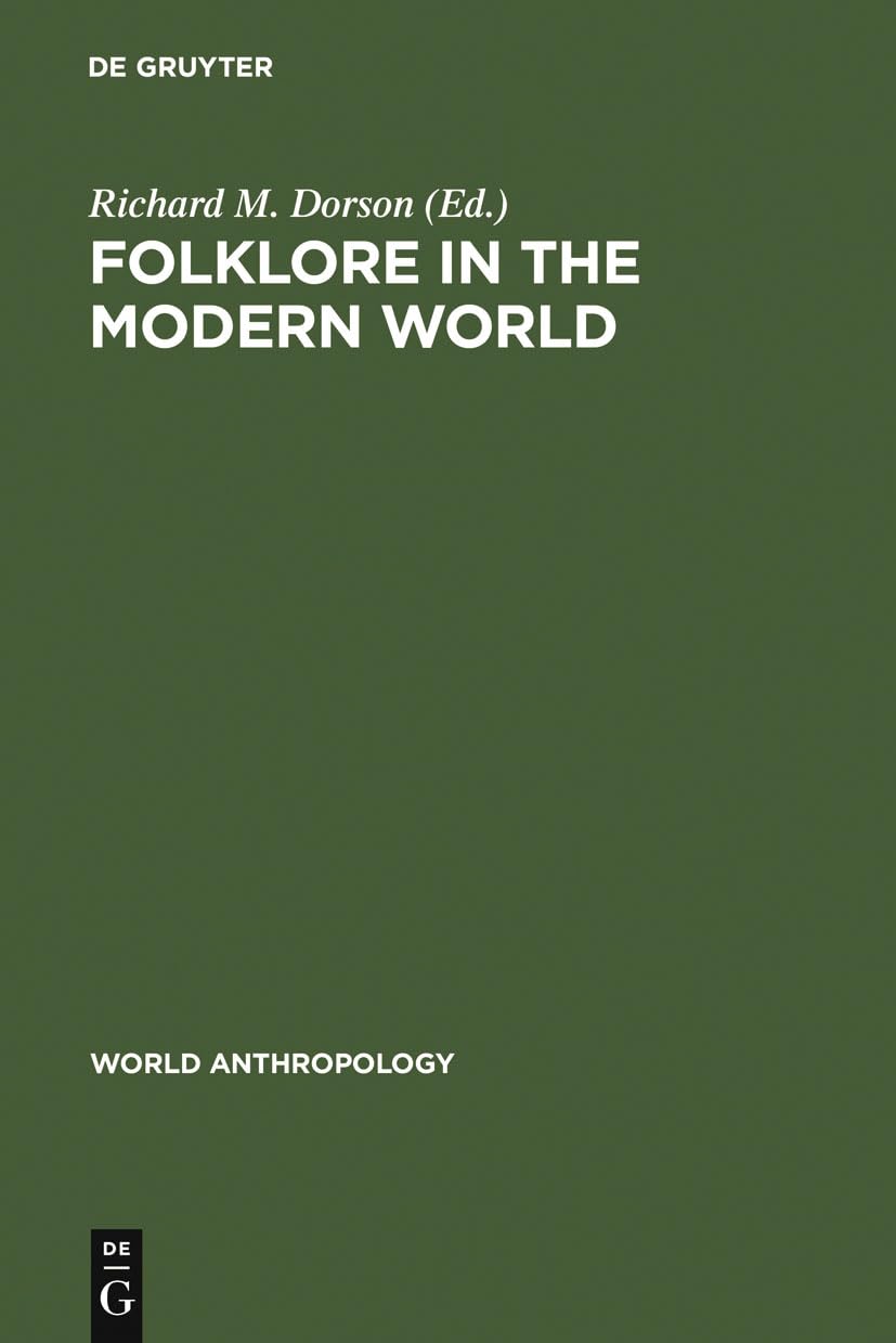 Folklore In The Modern World (World Anthropology),Used