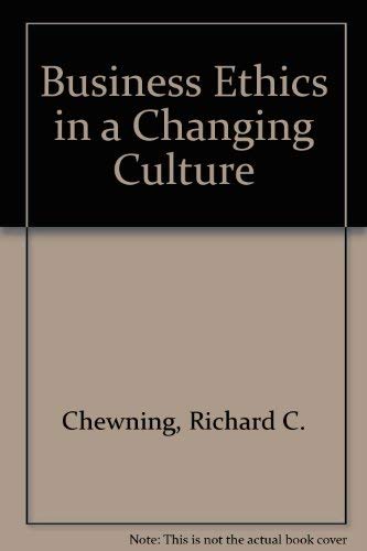 Business Ethics in a Changing Culture,Used