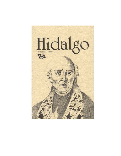 Padre Miguel Hidalgo: Father Of Mexican Independence-new,New