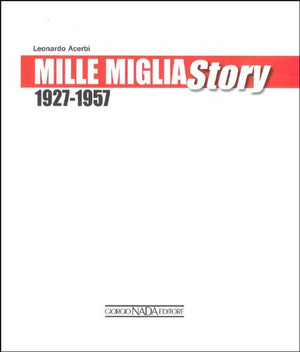 Mille Miglia Story: 19271957