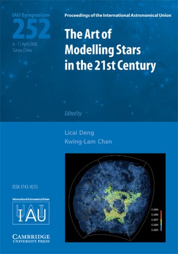 The Art of Modeling Stars in the 21st Century (IAU S252) (Proceedings of the International Astronomical Union Symposia and Collo
