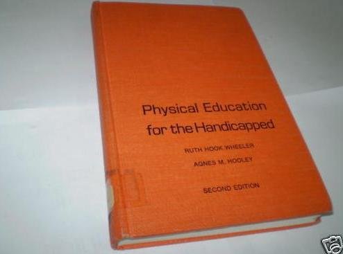 Physical education for the handicapped (Health education, physical education and recreation series),Used