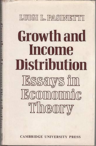 Growth And Income Distribution: Essays In Economic Theory