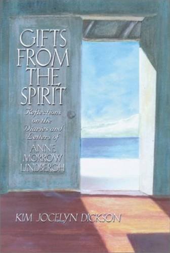 Gifts from the Spirit: Reflections on the Diaries and Letters of Anne Morrow Lindbergh,Used